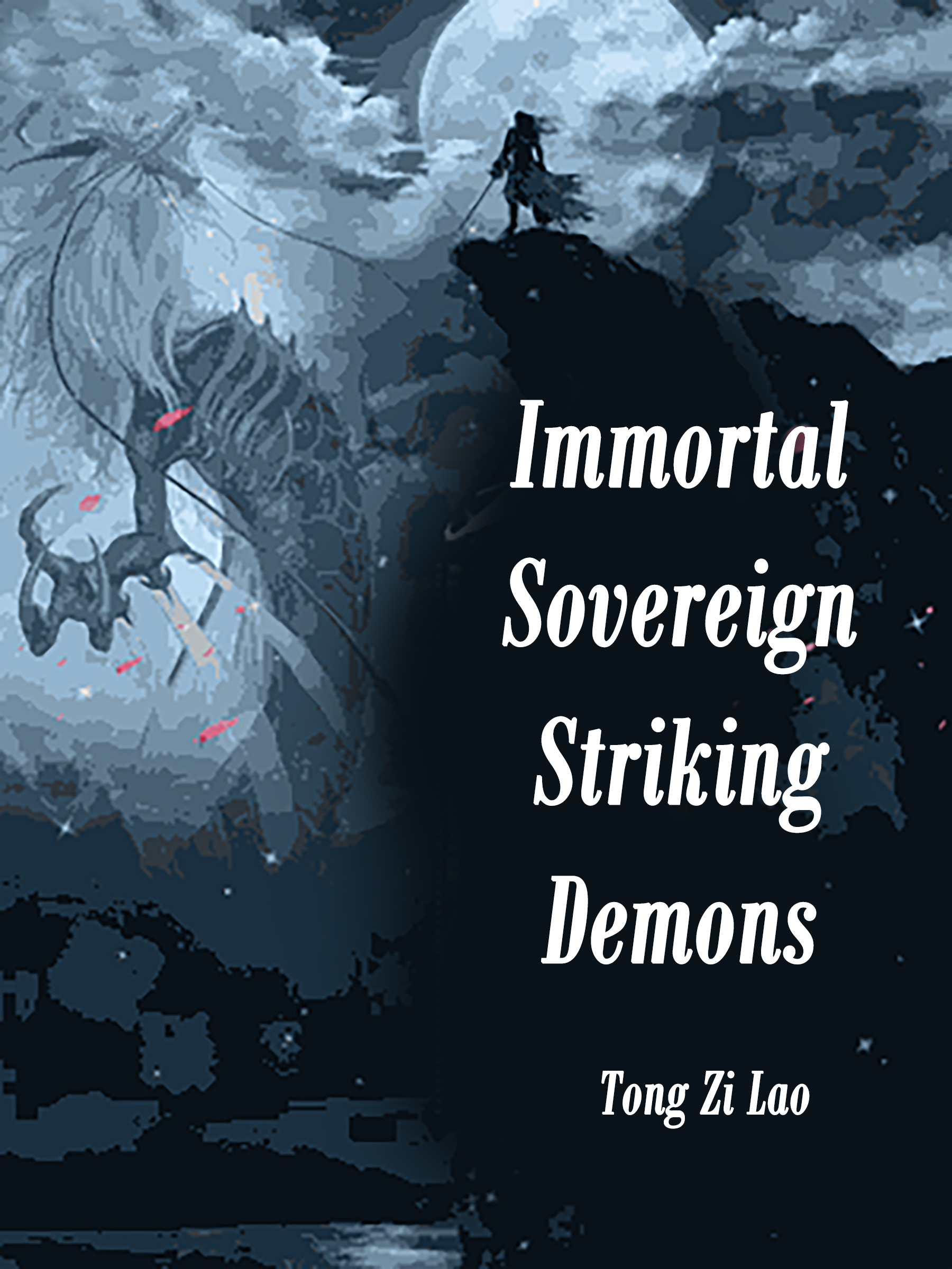 Immortal Supreme: Sovereign Of The Grand Dao Immortal Sovereign Striking Demons Novel Full Story | Book - BabelNovel